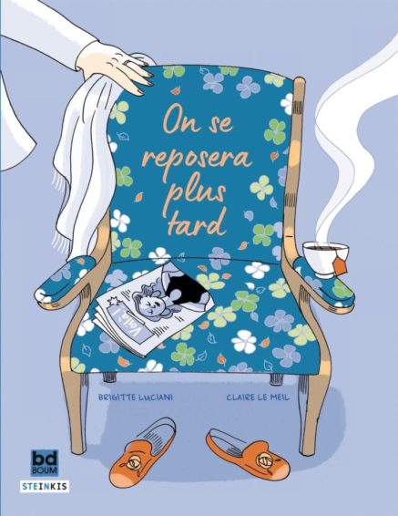 Couverture de la bande dessinée "On se reposera plus tard" écrite par Brigitte Luciani et illustrée par Claire Le Meil